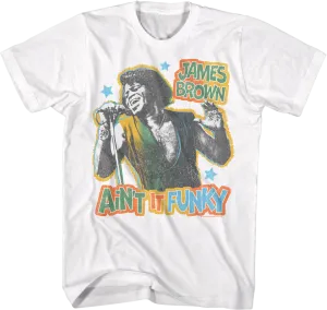 Ain't It Funky James Brown T-Shirt